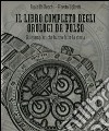 Il Libro completo degli orologi da polso. Gli esemplari che hanno fatto la storia libro