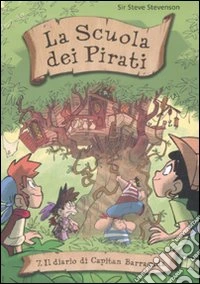 Il diario di capitan Barracuda. La scuola dei pirati (7) libro
