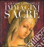 Il Grande libro delle immagini sacre libro