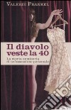 Il diavolo veste la 40. La storia semiseria di un'ossessione personale libro