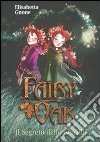 Il segreto delle gemelle. Fairy Oak (1) libro di Gnone Elisabetta