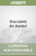 Braccialetti dei desideri