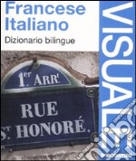 Francese-italiano. Dizionario bilingue libro