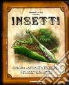 Insetti. Ediz. illustrata libro