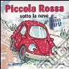 Piccola Rossa sotto la neve. Libro pop-up libro