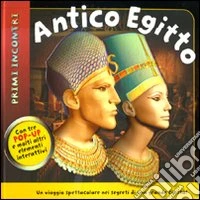 Antico Egitto. Primi incontri. Libro pop-up libro