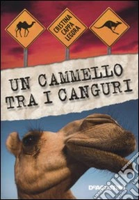 Un Cammello tra i canguri libro