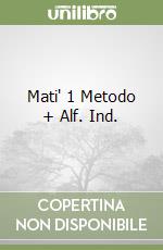 Mati' 1 Metodo + Alf. Ind. libro