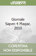 Giornale Saperi 4 Magaz. 2010 libro