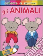 Gli animali. La mia prima scuola. Coloro e scrivo libro