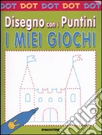 I miei giochi. Dot dot. Disegno con i puntini libro