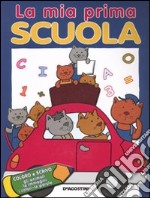 Gli animali-Le immagini-I colori-Le parole. La mia prima scuola. Coloro e scrivo libro