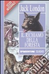 Il richiamo della foresta. Ediz. integrale libro