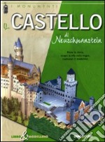 Il castello di Neuschwastein. Libro & modellino libro