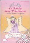 Principessa Sofia e il ballo del principe. La scuola delle principesse nella Torre d'Argento. Ediz. illustrata. Vol. 11 libro