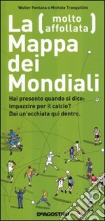 La mappa (molto affollata) dei Mondiali libro