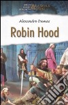 Robin Hood. Ediz. illustrata libro di Dumas Alexandre