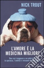 L'Amore è la medicina migliore