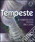 Tempeste. Il terrificante potere del clima libro