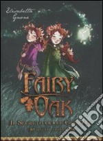 Il Segreto delle gemelle. Fairy Oak libro