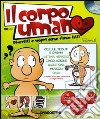 Il corpo umano. CD-ROM. Con libro libro