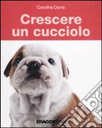 Crescere un cucciolo libro