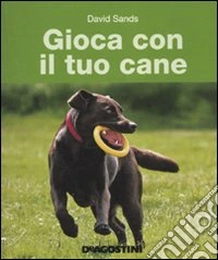 Gioca con il tuo cane libro