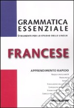 Grammatica essenziale. Francese libro