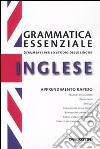 Grammatica essenziale. Inglese libro