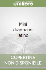 9788841863084 - Mini dizionario latino 