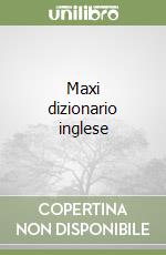 Maxi dizionario inglese