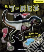 Il T-Rex. Con gadget libro