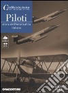 Piloti. Storia dell'aeronautica italiana. DVD. Con libro libro