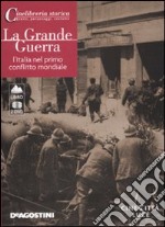 La Grande guerra. L'Italia nel primo conflitto mondiale. 2 DVD. Con libro libro