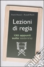 Lezioni di regia. 130 appunti sulla leadership libro