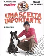 Una scelta importante. Missione cuccioli libro