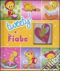 Tweety e le fiabe libro