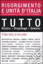 Tutto Risorgimento e unità d'Italia libro