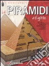 Le piramidi d'Egitto. Libro & modellino libro