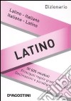 Dizionario latino. Latino-italiano, italiano-latino libro