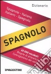 Dizionario spagnolo. Spagnolo-italiano, italiano-spagnolo. Ediz. bilingue libro