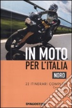 In moto per l'Italia. Nord libro