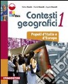 Contesti geografici. Con atlante. Per le Scuole superiori. Con espansione online. Vol. 1: Popoli d'Italia e d'Europa libro