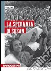 La speranza di Susan. Per la Scuola media libro