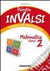 Palestra INVALSI. Matematica. Per la 2ª classe elementare libro