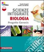 Scienze integrate. Biologia. Progetto genesis. Per le Scuole superiori. Con espansione online libro