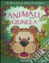 Animali della giungla. Libro pop-up. Ediz. illustrata libro