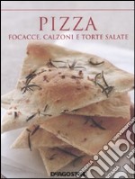 Pizza, focacce, calzoni e torte salate libro