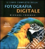 Il libro completo della fotografia digitale