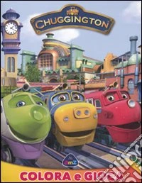 Chuggington. Colora e gioca libro